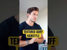 How To Style A Textured Quiff | Men’s Hair Tips 2025