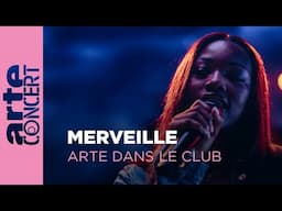 Merveille est en live pour ARTE dans le Club