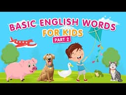 Learn Basic English Words for Kids 🎈📖 | Fun 😃 and Easy ✅ Vocabulary 🔤