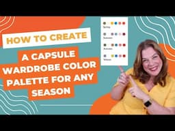 How to Create a Capsule Wardrobe Color Palette for Any Season