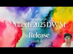 March Release! Dina Wakley Media