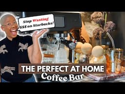 12 Hacks to the Perfect At Home Coffee Bar (Stop Wasting Money on Starbucks!!!)