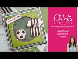 Chloes Creative Cards How to make a Football Shaker Card with Rebecca Houghton