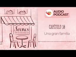 Una gran familia | Audio Podcast | Scenes from the Coffee Break Spanish Café
