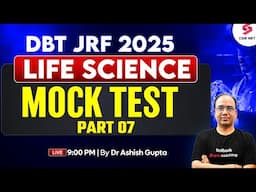 DBT JRF 2025 | Life Science | Mock Test For DBT JRF 2025 Preparation | Part 7 | Dr Ashish Gupta