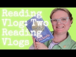 Reading Vlog | Two Reading Vlogs | Lauren's Friday Reading Vlogs XII | Lauren and the Books