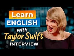 Learn English with TAYLOR SWIFT — Talking About Her Love Life