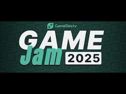 Mid Jam Motivation Stream - GDTV Game Jam 2025