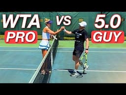 Female Pro (807 WTA) vs 8.99 UTR Guy (career high 12)