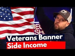 How I Make ($1k - $5k) from Veterans Banners