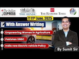 11 June 2025 Editorial discussion | Woman Farmers, EV policy, Pakistan UNSC Ethics