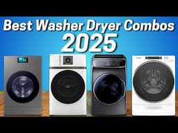 Best Washer Dryer Combo 2025 - The Only 5 You Should Consider Today