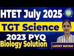 Tgt Science Htet 2023 Exam Solution Biology Section ||  by Lucky Mam Achievers Academy ||