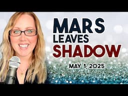 Power Unleashed! - Mars leaves Shadow - ALL SIGNS