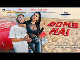 Soundarya Sharma | Bomb Hai - Video Song | RaKa | Latest Party Song 2025