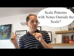 Can Scale Patterns Use Notes Outside of the Scale?