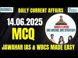 Daily Current Affairs || MCQ || 14th June 2025 || Prelims Booster || WBCS MADE EASY || Jawahar IAS