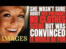 Susannah York was concerned about her "NO CLOTHES' scene in "IMAGES" because of her being pregnant!