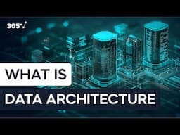 What Is Data Architecture?