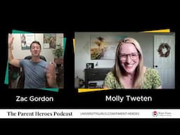 Molly Tweten & Zac Gordon - Parent Heroes Podcast - Ep. 5