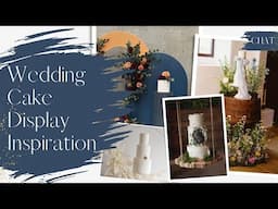 Wedding Cake Display Ideas That Will Make Your Guests GASP!