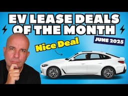 ELECTRIC Car LEASE DEALS ls of the Month | June 2025 | EV LEASE DEALS