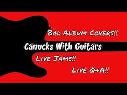 CWG!! Live Q&A!! Live Jams!! Bad Album Covers!!