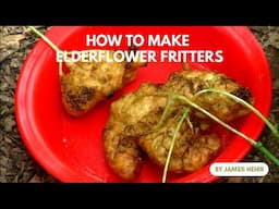 How to Make Elderflower Fritters