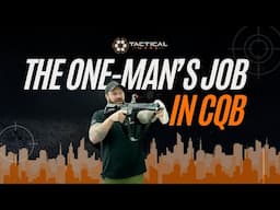 CQB Entry Tactics: How the One-Man Clears His Sector