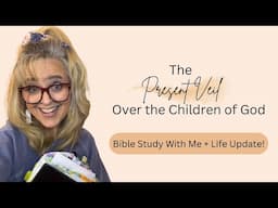 Life Update + Bible Study: Romans 8:19