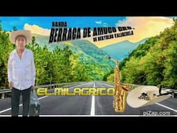 El Milagrito Banda Berraca De Amuco Gro, De Bertoldo Valenzuela
