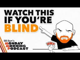 Bill Burr's Advice to Single BLIND Men