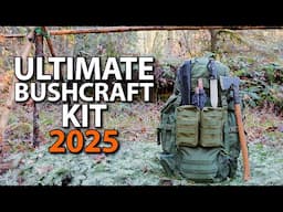 My Ultimate Solo Bushcraft Kit 2025