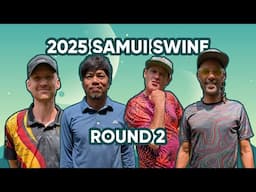 2025 Samui Swine XII • R2 • All • Philo Brathwaite • Shasta Criss • Pichet Panterat • Petri Hautala
