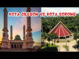 KOTA CILEGON vs KOTA SORONG, WAH PERBANDINGAN JAUH ANTAR KOTA!