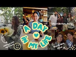Weekly Vlog | Met @MitaliThisSide Celebrating Parth’s Birthday ❤️