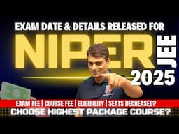 🚨 NIPER JEE 2025 Notification & Brochure OUT | Important Dates, Eligibility, Syllabus, Fee | Dr. PK