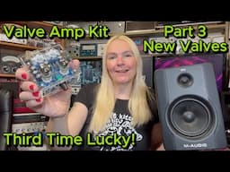 Amazon 6J1 Valve Pre Amp Kit Part 3 - New Valves! Will It Work This Time?