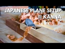 The Art of Setting Up a Japanese Hand Plane (鉋 Kanna): Step-by-step Tutorial and Demo