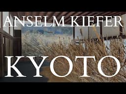 Japan: Exploring Anselm Kiefer's exhibit at Nijo Castle in Kyoto and more...