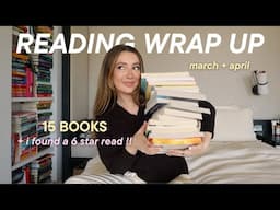 i read 15 books in march & april! 📚 monthly wrap up (spoiler-free!!)