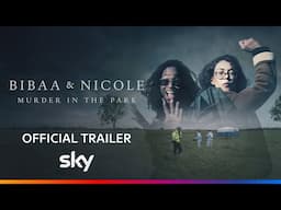 Bibaa & Nicole: Murder in the Park - Official Trailer