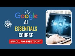 Explore Google AI Essentials Course | Enroll for Free Today!