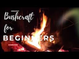BUSHCRAFT for BEGINNERS - WARMTH#1