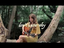 Don't Know Why - Norah Jones - acoustic cover
