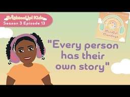 BrightenUp! Kids Podcast: S3 Ep.13 "Every Person Has Their Own Story!" Positive Affirmation