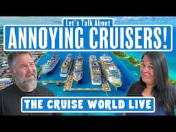Annoying Cruisers: What Drives Us Crazy on Cruise Ships!