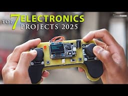 Top 7 Electronics Projects 2025 | Electronics Engineering Projects Ideas