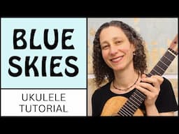 2 Beautiful Ways To Play Blue Skies On Ukulele - EASY Strum or Fingerpick & Play Along