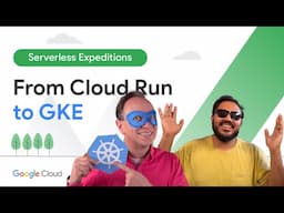 Moving from Cloud Run to GKE